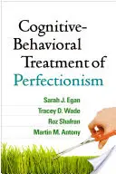 Kognitívno-behaviorálna liečba perfekcionizmu - Cognitive-Behavioral Treatment of Perfectionism