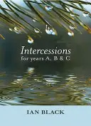 Príhovory pre roky A, B a C - Intercessions for Years A, B, and C
