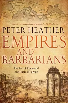 Empires and Barbarians: Pád Ríma a zrod Európy - Empires and Barbarians: The Fall of Rome and the Birth of Europe