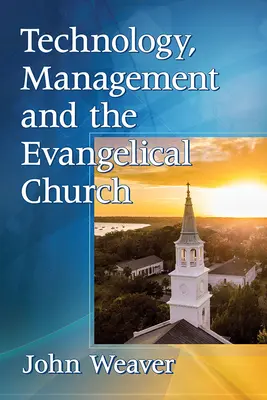 Technológia, manažment a evanjelická cirkev - Technology, Management and the Evangelical Church