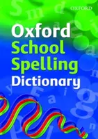 Oxford školský pravopisný slovník - Oxford School Spelling Dictionary