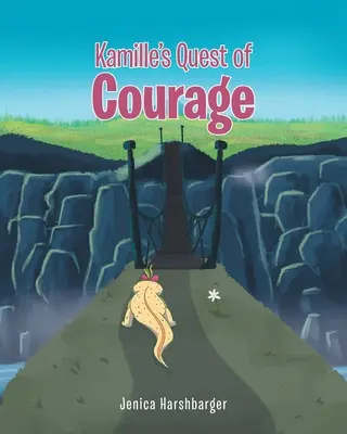 Kamilino hľadanie odvahy - Kamille's Quest of Courage