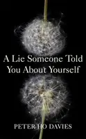 Lie Someone Told You About Yourself (Lež, ktorú ti niekto o sebe povedal) - Lie Someone Told You About Yourself