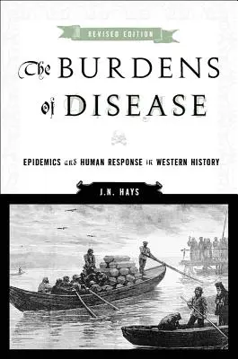 Bremeno choroby: Epidémie a ľudská reakcia v západných dejinách - The Burdens of Disease: Epidemics and Human Response in Western History