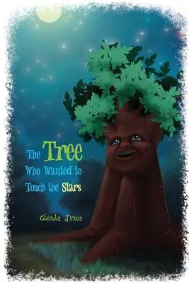 Strom, ktorý sa chcel dotknúť hviezd - The Tree Who Wanted to Touch the Stars