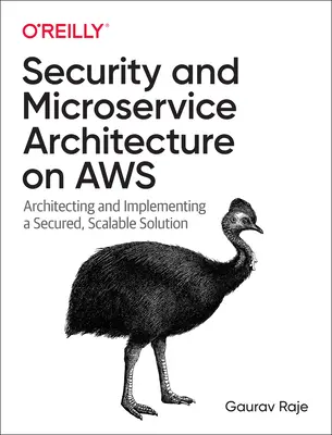Bezpečnosť a architektúra mikroslužieb na Aws: Vydanie a implementácia zabezpečeného, škálovateľného riešenia - Security and Microservice Architecture on Aws: Architecting and Implementing a Secured, Scalable Solution