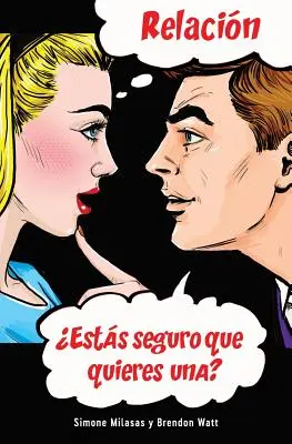Relacin Ests seguro que quieres una? (Vzťahy - španielsky) - Relacin Ests seguro que quieres una? (Relationship - Spanish)