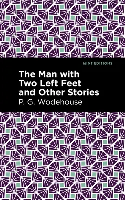 Muž s dvoma ľavými nohami a iné príbehy - The Man with Two Left Feet and Other Stories