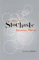 Základy stochastickej teórie zásob - Foundations of Stochastic Inventory Theory