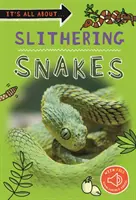 Všetko je to o... Šmýkajúce sa hady - It's all about... Slithering Snakes