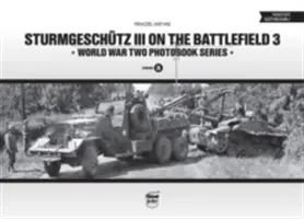 Sturmgeschutz III na bojisku, 3. diel - Sturmgeschutz III on the Battlefield, Volume 3
