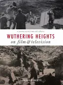Wuthering Heights vo filme a televízii - Wuthering Heights on Film and Television