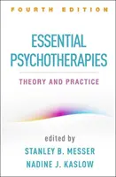 Základné psychoterapie, štvrté vydanie: Teória a prax, štvrté vydanie - Essential Psychotherapies, Fourth Edition: Theory and Practice
