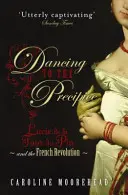 Tanec k priepasti - Lucie de la Tour du Pin a Francúzska revolúcia - Dancing to the Precipice - Lucie de la Tour du Pin and the French Revolution
