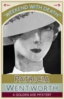 Víkend so smrťou: Záhada zlatého veku - Weekend with Death: A Golden Age Mystery
