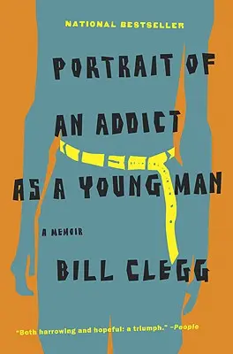 Portrét závislého mladého muža: Spomienky - Portrait of an Addict as a Young Man: A Memoir