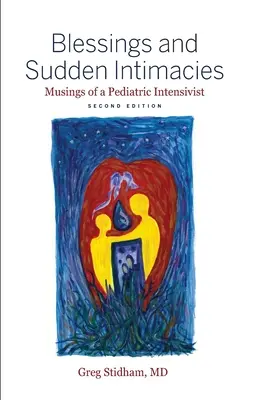 Požehnania a náhle intímnosti: Úvahy detského intenzivistu - Blessings and Sudden Intimacies: Musings of a Pediatric Intensivist