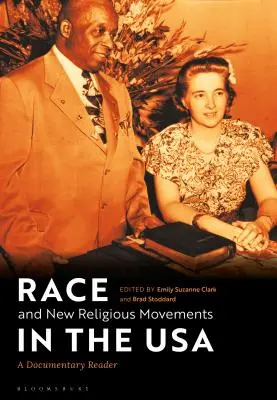 Rasa a nové náboženské hnutia v USA: dokumentárna čítanka - Race and New Religious Movements in the USA: A Documentary Reader