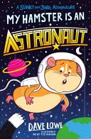 Môj škrečok je astronaut - My Hamster Is an Astronaut