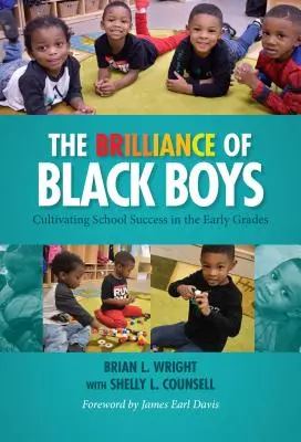 Brilantnosť černošských chlapcov: Vychovávanie k školskému úspechu v prvých ročníkoch - The Brilliance of Black Boys: Cultivating School Success in the Early Grades