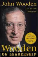 Wooden o vodcovstve: Ako vytvoriť víťaznú organizáciu - Wooden on Leadership: How to Create a Winning Organizaion