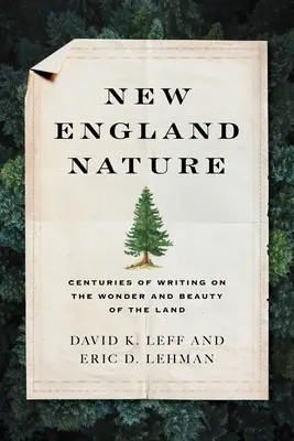Príroda Nového Anglicka: Stáročia písania o zázrakoch a krásach krajiny - New England Nature: Centuries of Writing on the Wonder and Beauty of the Land