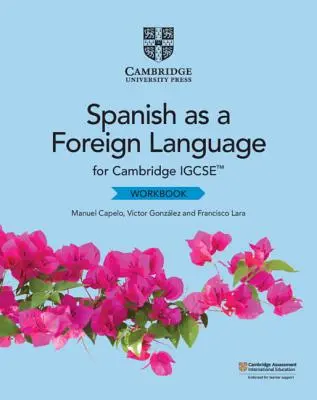 Cvičebnica španielčiny ako cudzieho jazyka pre Cambridge Igcse(tm) - Cambridge Igcse(tm) Spanish as a Foreign Language Workbook