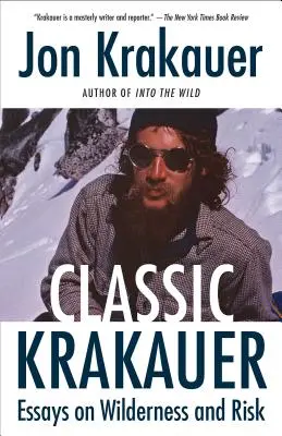 Klasický Krakauer: Eseje o divočine a riziku - Classic Krakauer: Essays on Wilderness and Risk