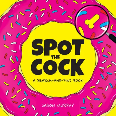 Spot the Cock: Kniha o hľadaní a nachádzaní - Spot the Cock: A Search and Find Book