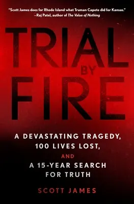Skúška ohňom: Ničivá tragédia, 100 stratených životov a 15 rokov hľadania pravdy - Trial by Fire: A Devastating Tragedy, 100 Lives Lost, and a 15-Year Search for Truth