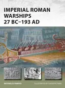Cisárske rímske vojnové lode 27 pred n. l. - 193 n. l. - Imperial Roman Warships 27 BC-193 Ad