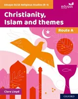 Eduqas GCSE Religious Studies (9-1): Trasa A - Kresťanstvo, islam a témy - Eduqas GCSE Religious Studies (9-1): Route A - Christianity, Islam and themes