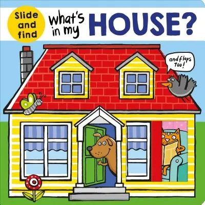 Čo je v mojom dome? Knižka: Posuň a nájdi - What's in My House?: A Slide and Find Book
