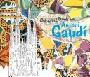 Omaľovánky Antoniho Gaudího - Antoni Gaudi Colouring Book