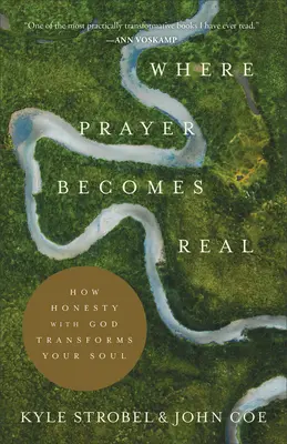Kde sa modlitba stáva skutočnosťou: Ako úprimnosť s Bohom premieňa vašu dušu - Where Prayer Becomes Real: How Honesty with God Transforms Your Soul