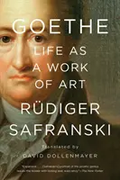 Goethe: Život ako umelecké dielo - Goethe: Life as a Work of Art