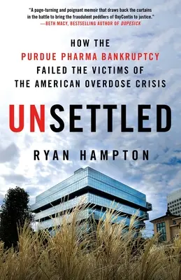 Unsettled: Ako bankrot Purdue Pharma zlyhal na obetiach americkej krízy predávkovania - Unsettled: How the Purdue Pharma Bankruptcy Failed the Victims of the American Overdose Crisis