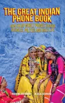 Veľký indický telefónny zoznam - Ako lacné mobilné telefóny menia obchod, politiku a každodenný život - Great Indian Phone Book - How Cheap Mobile Phones Change Business, Politics and Daily Life
