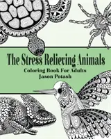 Kniha na vyfarbovanie zvierat pre dospelých na uvoľnenie stresu - The Stress Relieving Animals Coloring Book for Adults