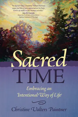 Posvätný čas: Prijatie zámerného spôsobu života - Sacred Time: Embracing an Intentional Way of Life