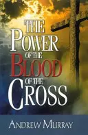 Moc krvi kríža - The Power of the Blood of the Cross