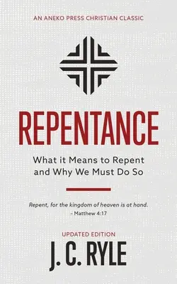 Pokánie: Čo znamená robiť pokánie a prečo to musíme robiť - Repentance: What it Means to Repent and Why We Must Do So
