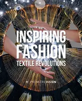 Inšpirujúca móda: Inšpirujúca inšpirácia: textilné revolúcie od Premire Vision - Inspiring Fashion: Textile Revolutions by Premire Vision
