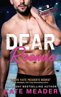 Drahý spolubývajúci (román o nováčikoch rebeloch) - Dear Roomie (A Rookie Rebels Novel)