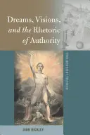 Sny, vízie a rétorika autority - Dreams, Visions, and the Rhetoric of Authority