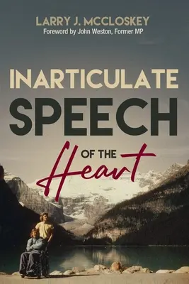 Inartikulovaná reč srdca (McCloskey Lawrence (Larry) J.) - Inarticulate Speech of the Heart (McCloskey Lawrence (Larry) J.)