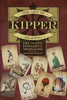 Umenie čítať Kippera: Dekódovanie silných posolstiev - The Art of Kipper Reading: Decoding Powerful Messages