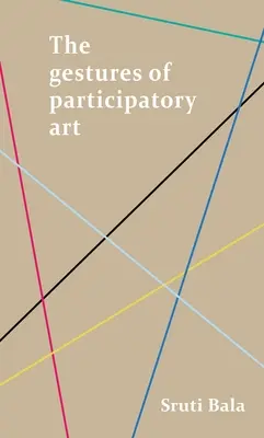 Gestá participatívneho umenia - The Gestures of Participatory Art