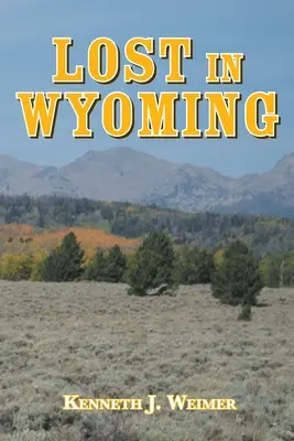 Stratený vo Wyomingu - Lost in Wyoming