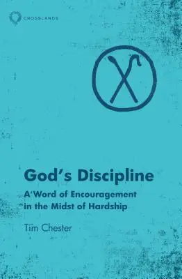 Božia disciplína: Slovo povzbudenia uprostred ťažkostí - God's Discipline: A Word of Encouragement in the Midst of Hardship